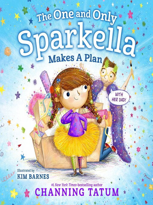 Title details for The One and Only Sparkella Makes a Plan by Channing Tatum - Available